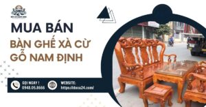 Mua Bán Bàn Ghế Gỗ Xà Cừ Nam Định