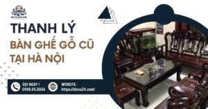 thanh lý bàn ghế gỗ cũ tại hà nội 1