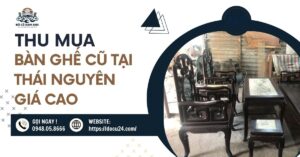 thu mua bàn ghế cũ tại thái nguyên, thu mua đồ gỗ cũ